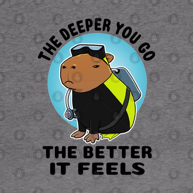 The deeper you go the better it feels Capybara Scuba Diver by capydays